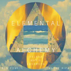 Elemental Alchemy by Helane Marie Anderson, Ben Powell & André Ripa album reviews, ratings, credits