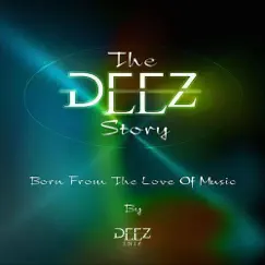 The Deez Story - EP by Deez Entz album reviews, ratings, credits