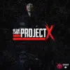 Project X - EP album lyrics, reviews, download