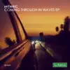 Coming Through in Waves - Single album lyrics, reviews, download