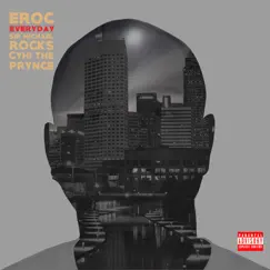 Everyday (feat. Sir Michael Rocks & Cyhi the Prynce) - Single by Eroc album reviews, ratings, credits