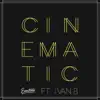 Cinematic (feat. Ivan B) - Single album lyrics, reviews, download