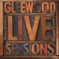 Live Sessions - EP by Gleewood album reviews, ratings, credits