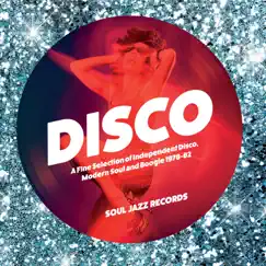 Soul Jazz Records Presents Disco: A Fine Selection of Independent Disco, Modern Soul and Boogie 1978-82 by Various Artists album reviews, ratings, credits