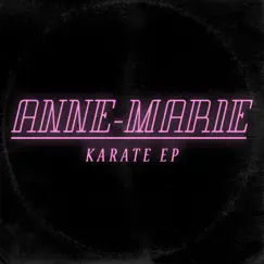 Karate - EP by Anne-Marie album reviews, ratings, credits