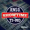 Showtime (Jens O. vs. Ti-Mo) - Single album lyrics, reviews, download