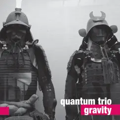 Gravity by Quantum Trio album reviews, ratings, credits