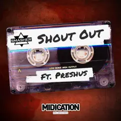 Shout Out (S.Chu Instrumental Remix) [feat. PRESHUS] Song Lyrics
