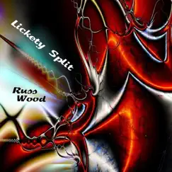 Lickety Split - Single by Russ Wood album reviews, ratings, credits