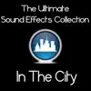 The Ultimate Sound Effects Collection: In the City album lyrics, reviews, download