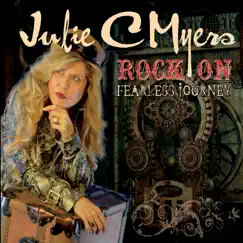 Rock On / Fearless Journey by Julie C Myers album reviews, ratings, credits