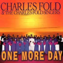 One More Day by Charles Fold & The Charles Fold Singers album reviews, ratings, credits