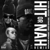 Hit Or Nah (Remix) [feat. Keyshia Cole & French Montana] - Single album lyrics, reviews, download