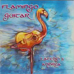 Flamingo Guitar by Latcho & Andrea album reviews, ratings, credits