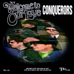 Welcome to Our Love - EP (feat. Adam Fesenmaier, Steve Kent, Keith Patterson & Willie Wisely) by The Conquerors album reviews, ratings, credits
