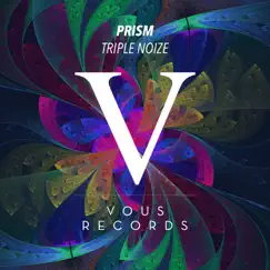 Prism - Single by Triple Noize album reviews, ratings, credits