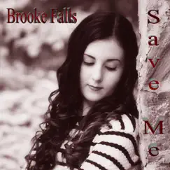 Save Me - Single by Brooke Falls album reviews, ratings, credits