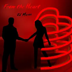 From the Heart - Single by Ed Maron album reviews, ratings, credits
