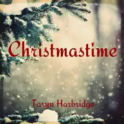 Christmastime - Single by Taryn Harbridge album reviews, ratings, credits
