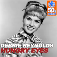 Hungry Eyes (Remastered) - Single by Debbie Reynolds album reviews, ratings, credits