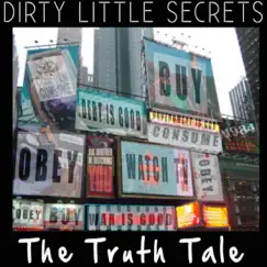 Dirty Little Secrets - Single by The Truth Tale album reviews, ratings, credits
