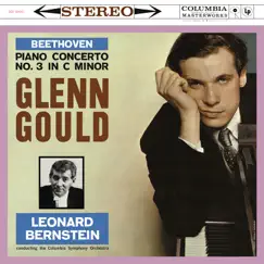 Beethoven: Piano Concerto No. 3 in C Minor, Op. 37 by Glenn Gould, Columbia Symphony Orchestra & Leonard Bernstein album reviews, ratings, credits