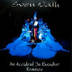 Accident in Paradise Remixes by Sven Väth album reviews, ratings, credits