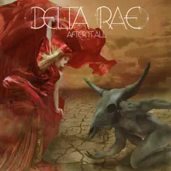 After It All by Delta Rae album reviews, ratings, credits