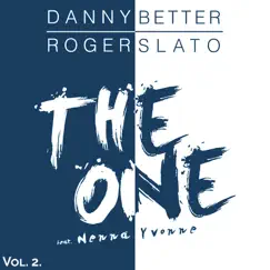 The One, Vol. 2 (feat. Nenna Yvonne) - EP by Danny Better & Roger Slato album reviews, ratings, credits