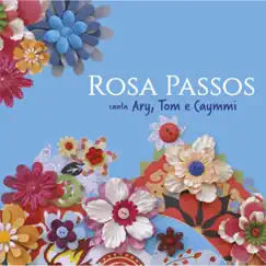 Rosa Passos Canta Ary, Tom e Caymmi by Rosa Passos album reviews, ratings, credits