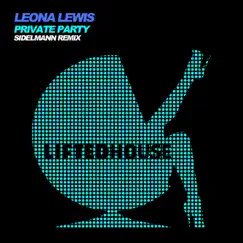 Private Party (Sidelmann Remix) - Single by Leona Lewis album reviews, ratings, credits