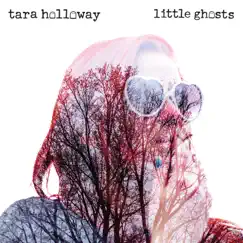 Little Ghosts by Tara Holloway album reviews, ratings, credits