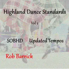 Highland Dance Standards Updated Tempos by Rob Barrick album reviews, ratings, credits