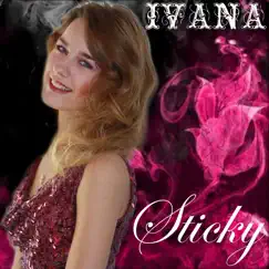 Sticky - Single by Ivana Raymonda Van Der Veen album reviews, ratings, credits