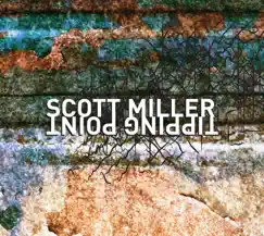 Scott L. Miller: Tipping Point by Zeitgeist & Scott L. Miller album reviews, ratings, credits
