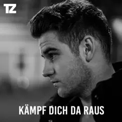 Kämpf dich da raus (feat. Lil Rain) - Single by T-Zon album reviews, ratings, credits