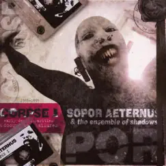 Like A Corpse Standing In Desperation 1 by Sopor Aeternus & The Ensemble Of Shadows album reviews, ratings, credits