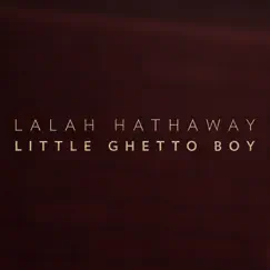 Little Ghetto Boy (Radio Edit) - Single by Lalah Hathaway album reviews, ratings, credits