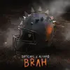 Brah - Single album lyrics, reviews, download