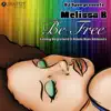 Be Free (The Timmy Regisford and Adam Rios Remixes) - EP album lyrics, reviews, download