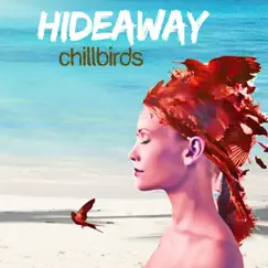 Hideaway - Single by Chillbirds album reviews, ratings, credits