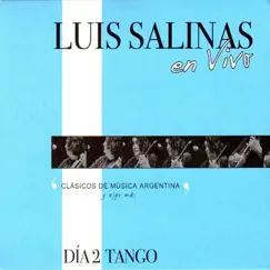 Luis Salinas en Vivo: Día 2 Tango (En Vivo) by Luis Salinas album reviews, ratings, credits