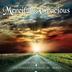 Merciful and Gracious by John-Paul Kaplan album reviews, ratings, credits