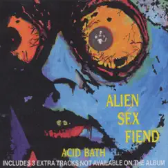 Acid Bath by Alien Sex Fiend album reviews, ratings, credits