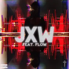 Just Wait (JXW) [feat. Flow] Song Lyrics