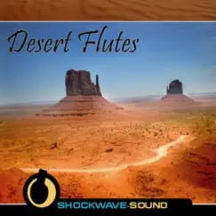 Desert Flutes by Shockwave-Sound album reviews, ratings, credits