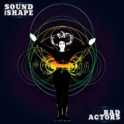 Bad Actors by Sound&Shape album reviews, ratings, credits