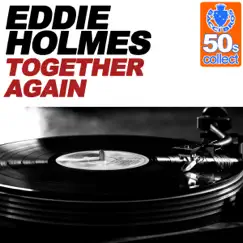 Together Again (Remastered) - Single by Eddie Holmes album reviews, ratings, credits