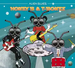 Alien Blues by Honey B. & T-Bones album reviews, ratings, credits