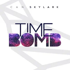 Timebomb - Single by Can Skylark album reviews, ratings, credits